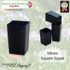 50mm Square Squat tube - for more info go to old.nurseryandgardensupplies.com.au